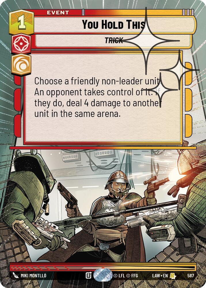 Star Wars: Unlimited A Lawless Time You Hold This (Hyperspace Foil) 587 Rare Near Mint Foil