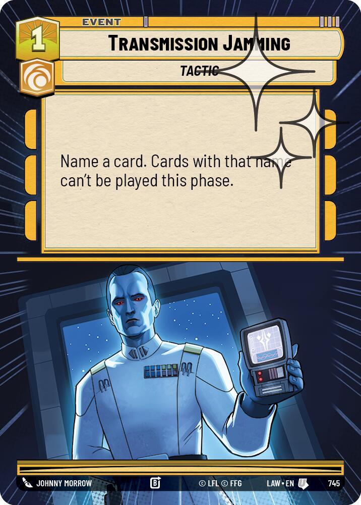 Star Wars: Unlimited A Lawless Time Transmission Jamming (Hyperspace Foil) 745 Uncommon Near Mint Foil
