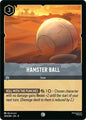Lorcana TCG Reign of Jafar Hamster Ball 204/204 Common