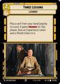Star Wars: Unlimited Legends of the Force Three Lessons 225/264 Uncommon