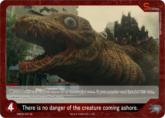 Godzilla Card Game Booster Set 2: G: Monsters Raid Again There is no danger of the creature coming ashore. (EBP02-019) EBP02-019 C Near Mint