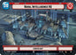 Star Wars Unlimited Secrets of Power Naval Intelligence HQ // Spy (Hyperspace) 288 // T03/T04 Common Near Mint