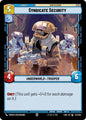 Star Wars: Unlimited A Lawless Time Syndicate Security 123/264 Common Near Mint