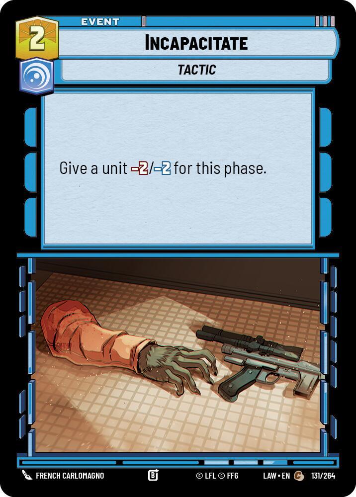 Star Wars: Unlimited A Lawless Time Incapacitate 131/264 Common Near Mint