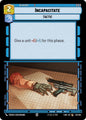 Star Wars: Unlimited A Lawless Time Incapacitate 131/264 Common Near Mint