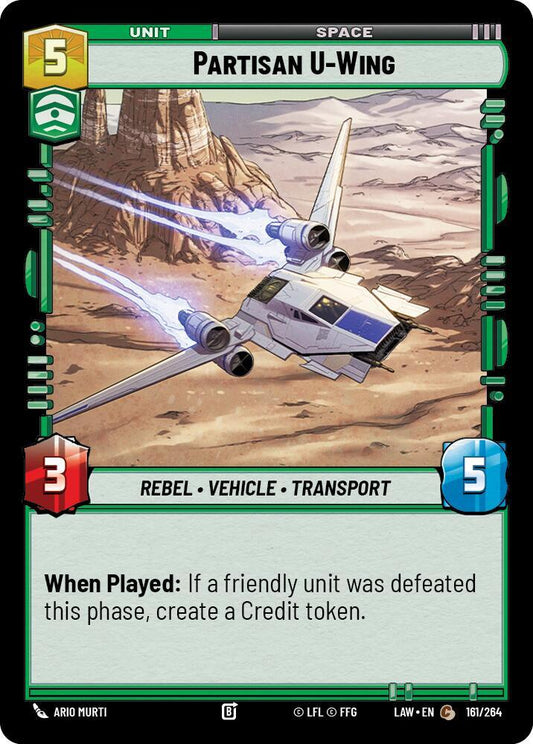 Star Wars: Unlimited A Lawless Time Partisan U-Wing 161/264 Common Near Mint