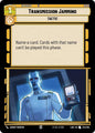 Star Wars: Unlimited A Lawless Time Transmission Jamming 243/264 Uncommon Near Mint