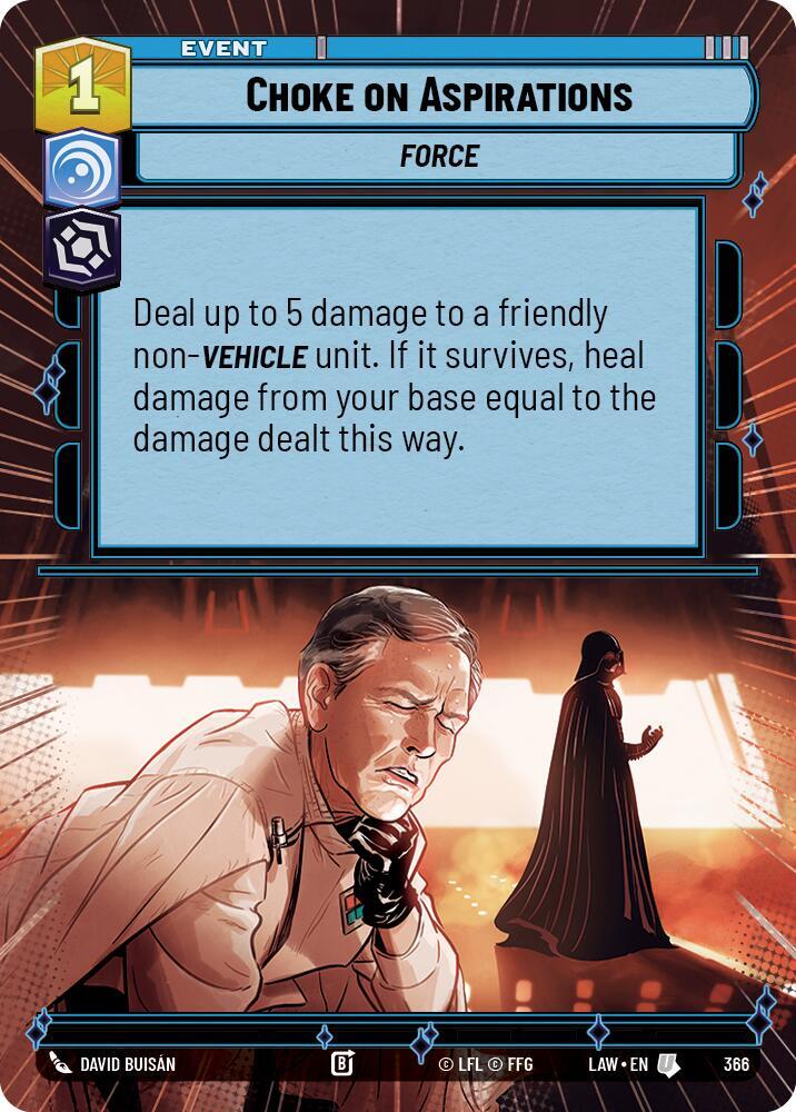 Star Wars: Unlimited A Lawless Time Choke on Aspirations (Hyperspace) 366 Uncommon Near Mint