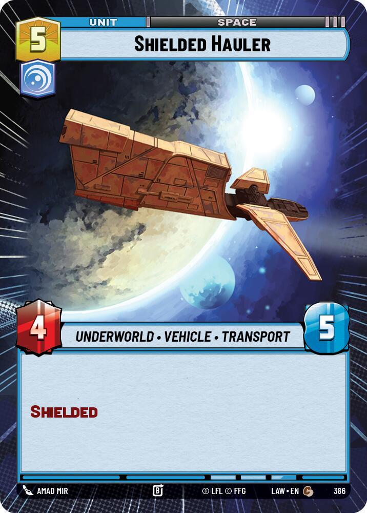 Star Wars: Unlimited A Lawless Time Shielded Hauler (Hyperspace) 386 Common Near Mint