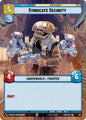 Star Wars: Unlimited A Lawless Time Syndicate Security (Hyperspace) 387 Common Near Mint