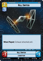 Star Wars: Unlimited A Lawless Time Kill Switch (Hyperspace) 391 Common Near Mint