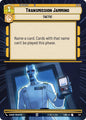 Star Wars: Unlimited A Lawless Time Transmission Jamming (Hyperspace) 507 Uncommon Near Mint