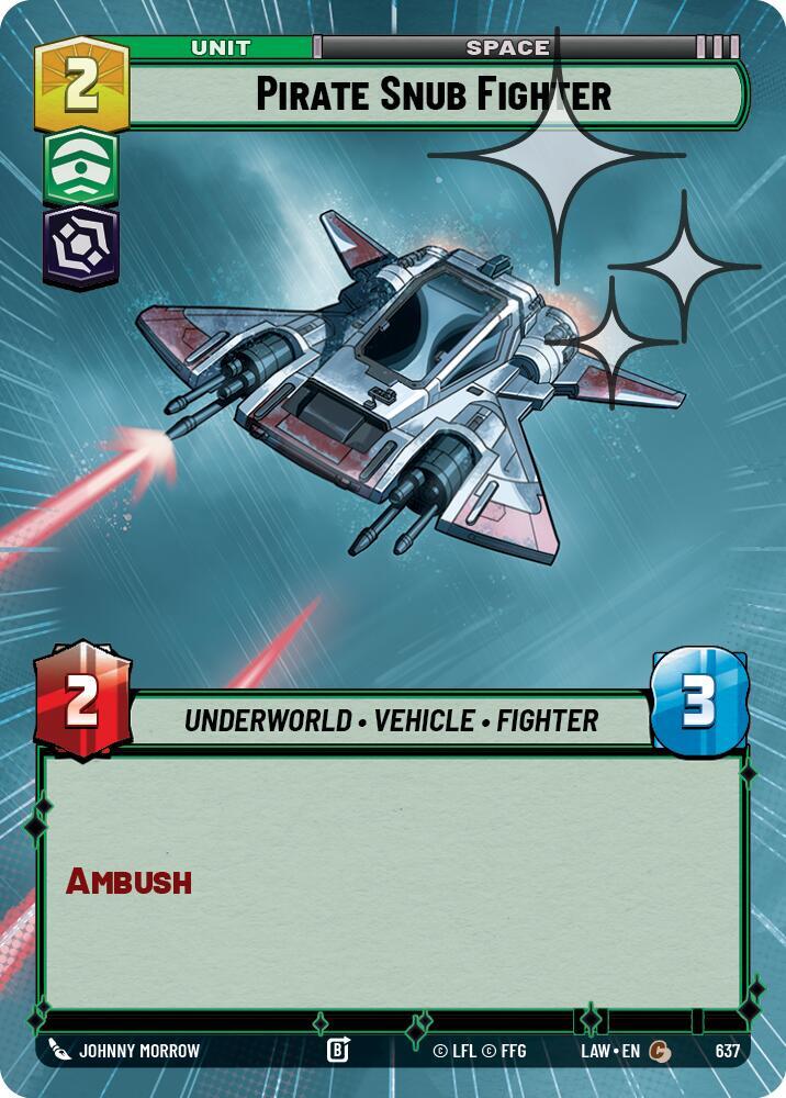 Star Wars: Unlimited A Lawless Time Pirate Snub Fighter (Hyperspace Foil) 637 Common Near Mint Foil