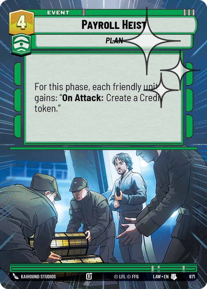 Star Wars: Unlimited A Lawless Time Payroll Heist (Hyperspace Foil) 671 Uncommon Near Mint Foil