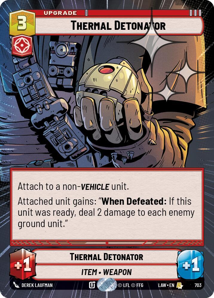 Star Wars: Unlimited A Lawless Time Thermal Detonator (Hyperspace Foil) 703 Rare Near Mint Foil