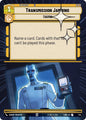 Star Wars: Unlimited A Lawless Time Transmission Jamming (Hyperspace Foil) 745 Uncommon Near Mint Foil