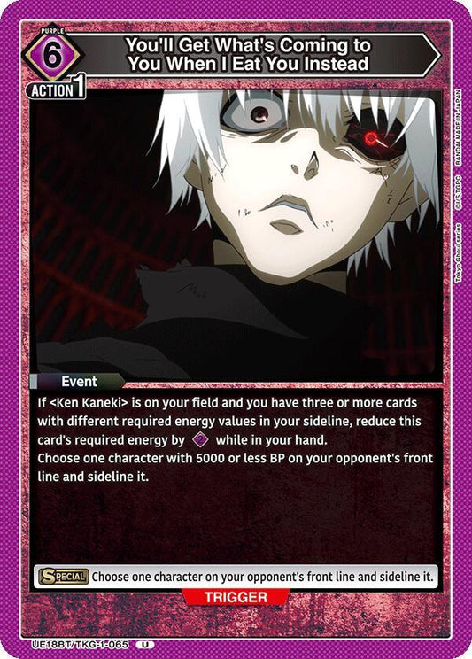 Union Arena UE18BT: Tokyo Ghoul You'll Get What's Coming to You When I Eat You Instead UE18BT/TKG-1-065 Uncommon Near Mint