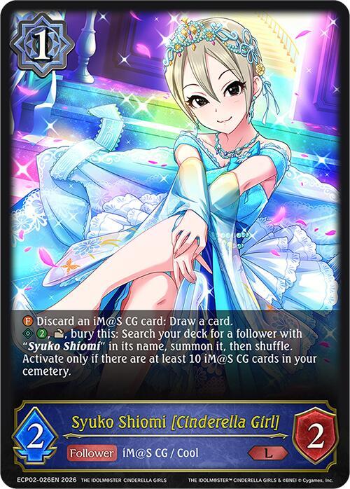 Shadowverse: Evolve ECP02: THE IDOLM@STER CINDERELLA GIRLS Syuko Shiomi [Cinderella Girl] ECP02-026EN Legendary Near Mint