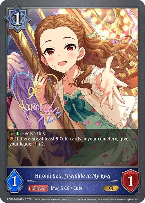 Shadowverse: Evolve ECP02: THE IDOLM@STER CINDERELLA GIRLS Hiromi Seki [Twinkle in My Eye] - P16EN (Foil) ECP02-P16EN Premium Near Mint